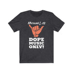 Musician Life "Dope Music Only" Short Sleeve Tee