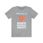 Musician Life "Dope Music Only" Short Sleeve Tee