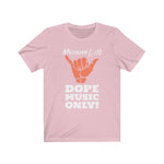 Musician Life "Dope Music Only" Short Sleeve Tee